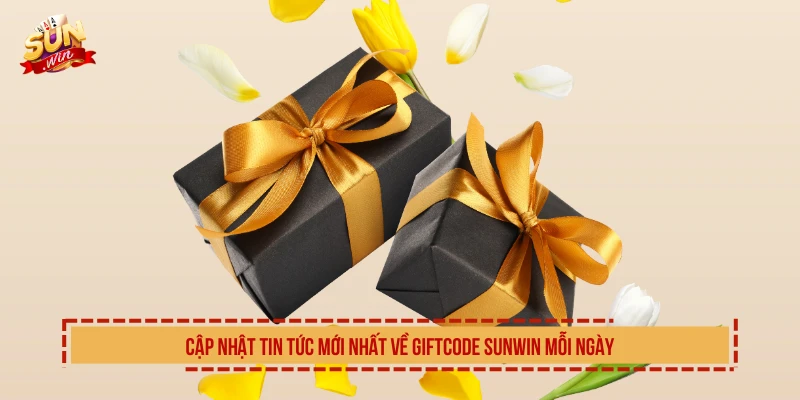 Nhận Giftcode SUNWIN Random Mỗi Ngày Thưởng Giá Trị Nhất Cập nhật tin tức mới nhất về giftcode SUNWIN mỗi ngày