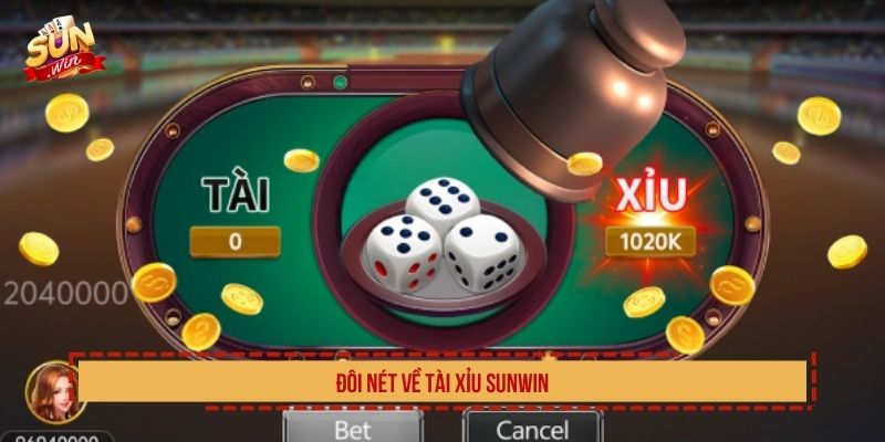 Đôi nét về tài xỉu SUNWIN