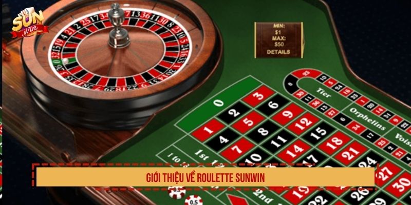 Roulette SUNWIN Đẳng Cấp Và Kinh Nghiệm Thắng Lớn Nhất Giới thiệu về roulette SUNWIN