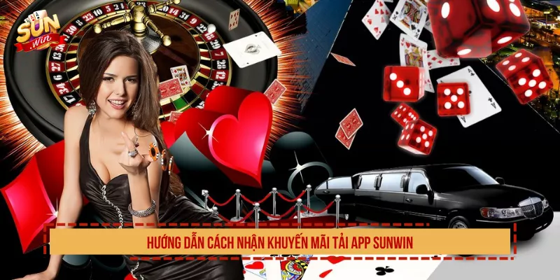 Khuyến Mãi Tải App Sunwin Nhận Thưởng Không Giới Hạn Hướng dẫn cách nhận khuyến mãi tải app Sunwin
