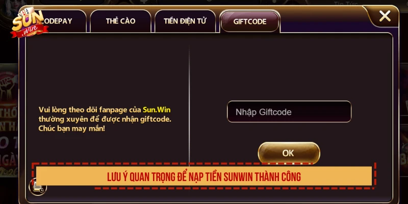 Lưu ý quan trọng để nạp tiền SUNWIN thành công